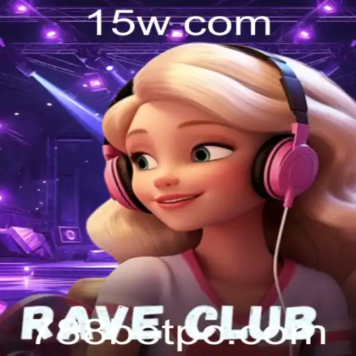 RaveClub: A Nova Sensação nos Jogos Online com 788BET